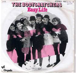 The Bodysnatchers : Easy Life